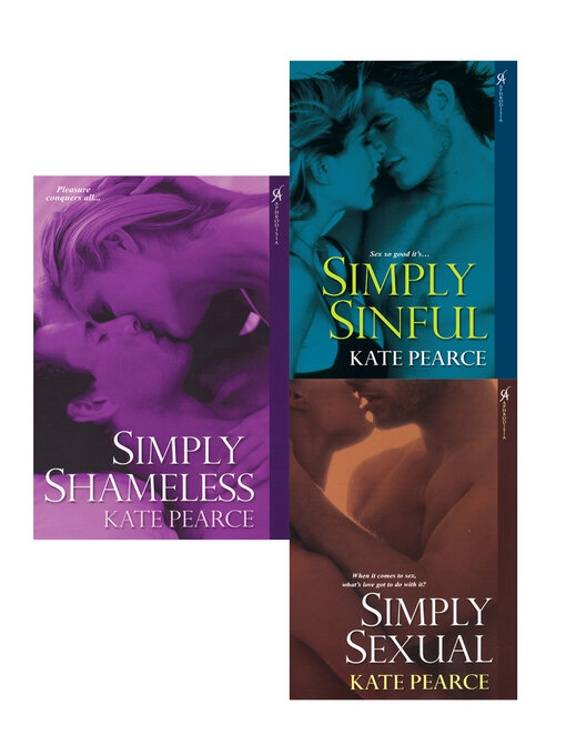 Title details for Simply Sexual / Simply Sinful / Simply Shameless by Kate Pearce - Available
